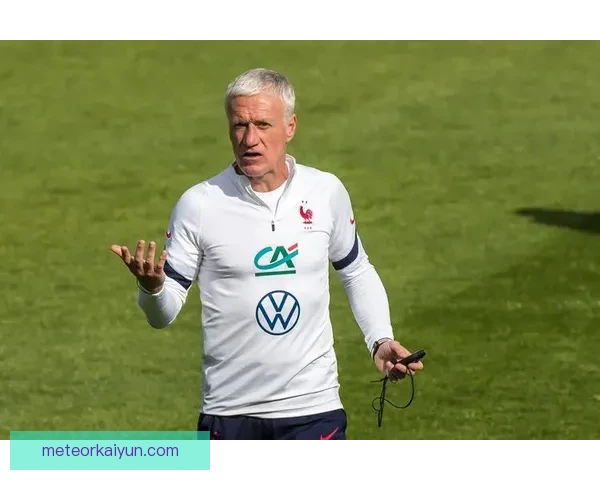 德尚持续提升比赛影响力 助法国队在国际赛场具备竞争力